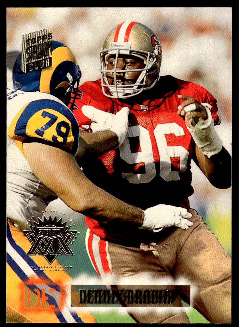 1994 STADIUM CLUB SUPER BOWL XXIX DENNIS BROWN SAN FRANCISCO 49ERS