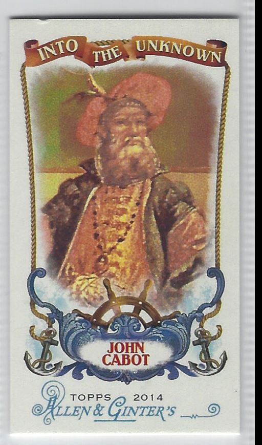 2014 Topps Allen & Ginter Mini Into The Unknown John Cabot #ITU-14