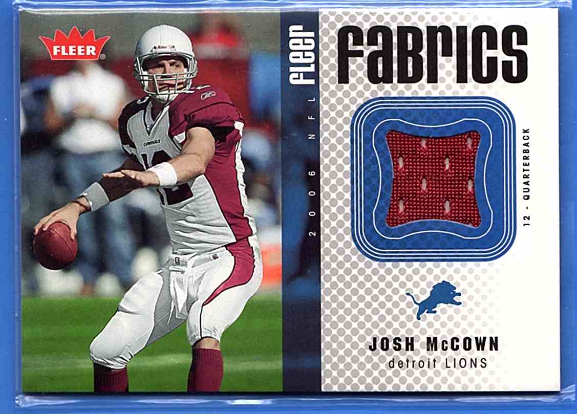 2006 Fleer Fabrics Josh McCown #FF-JM card front image