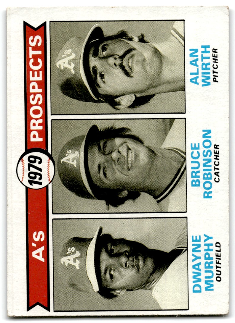 1979 Topps A's Prospects - Dwayne Murphy/Bruce Robinson/Alan Wirth #711