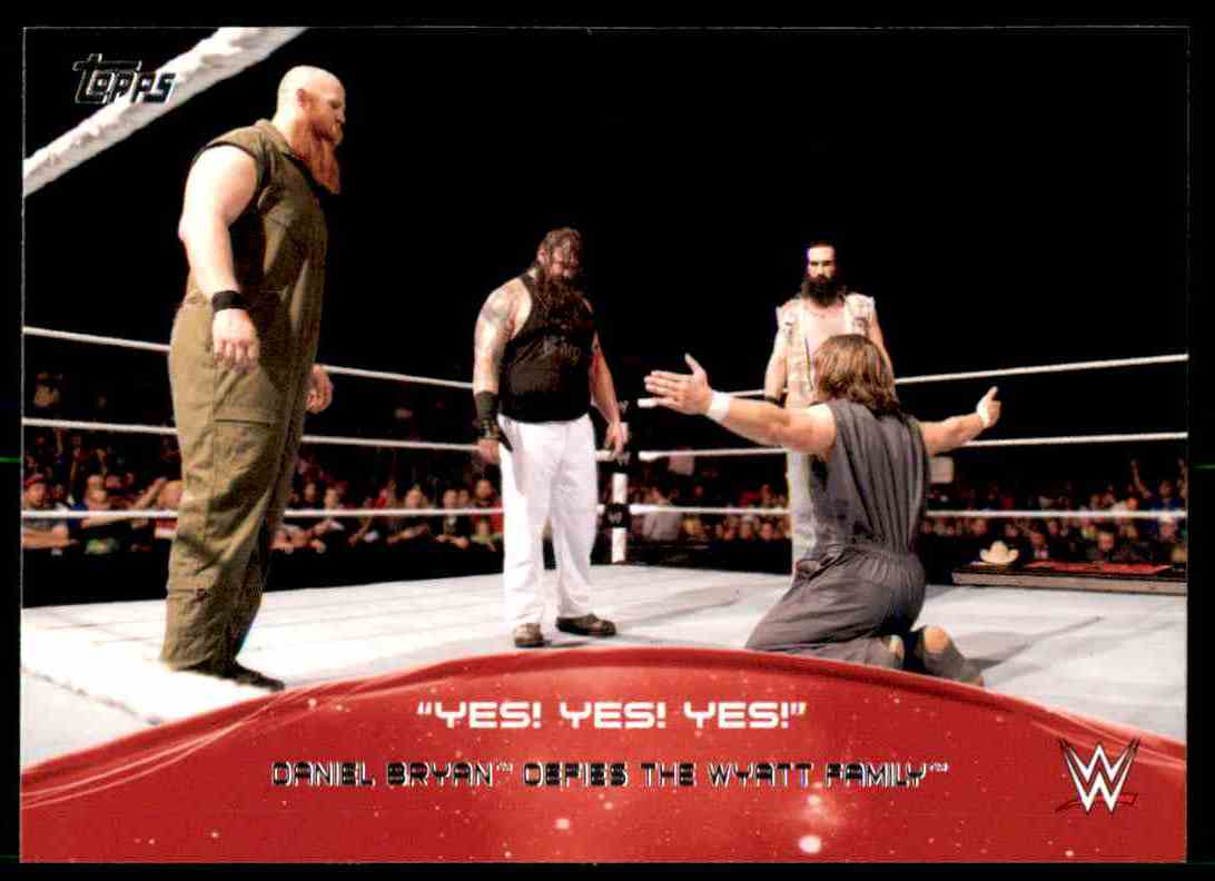 15 Topps Wwe Crowd Chants Yes Yes Yes 7 Daniel Bryan Defies The Wyatt Family 7 On Kronozio