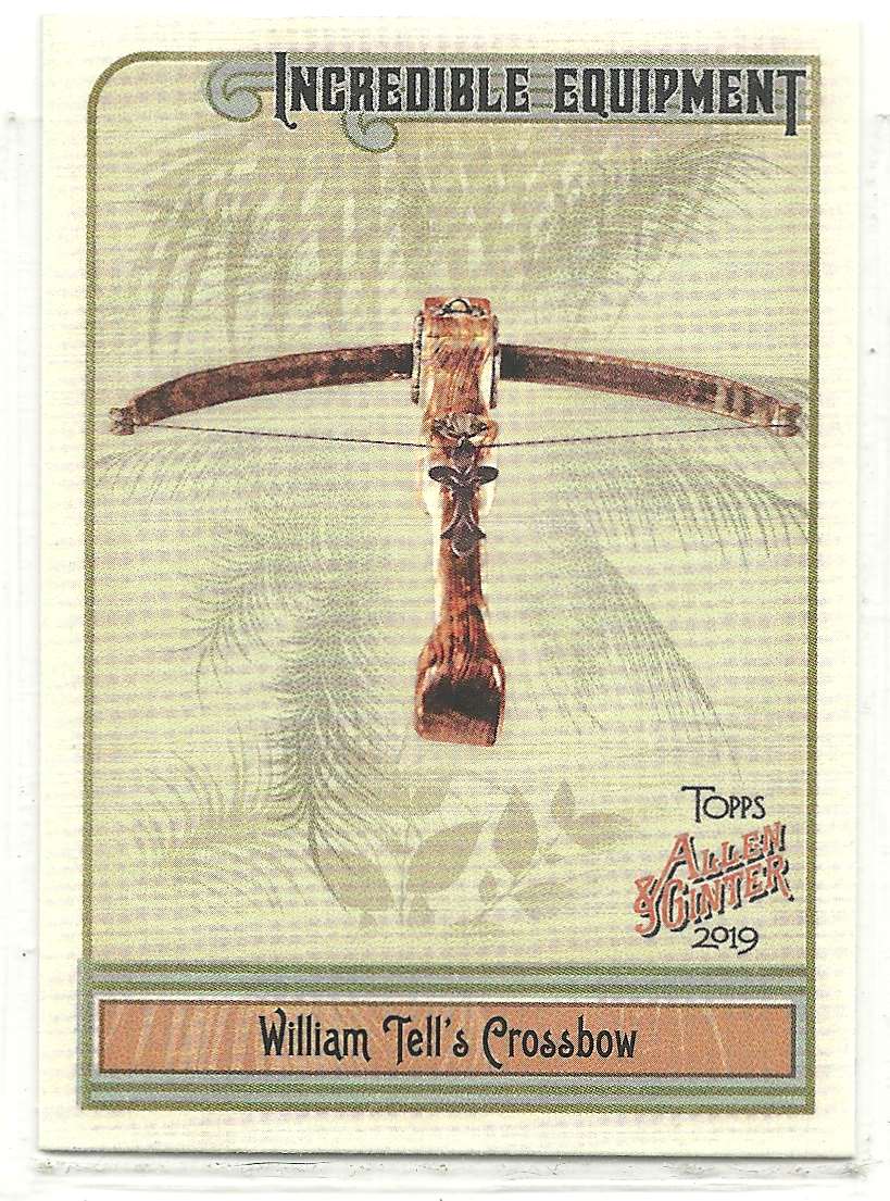 2019 Topps Allen And Ginter Incredible Equipment William Tell's Crossbow #IE-9