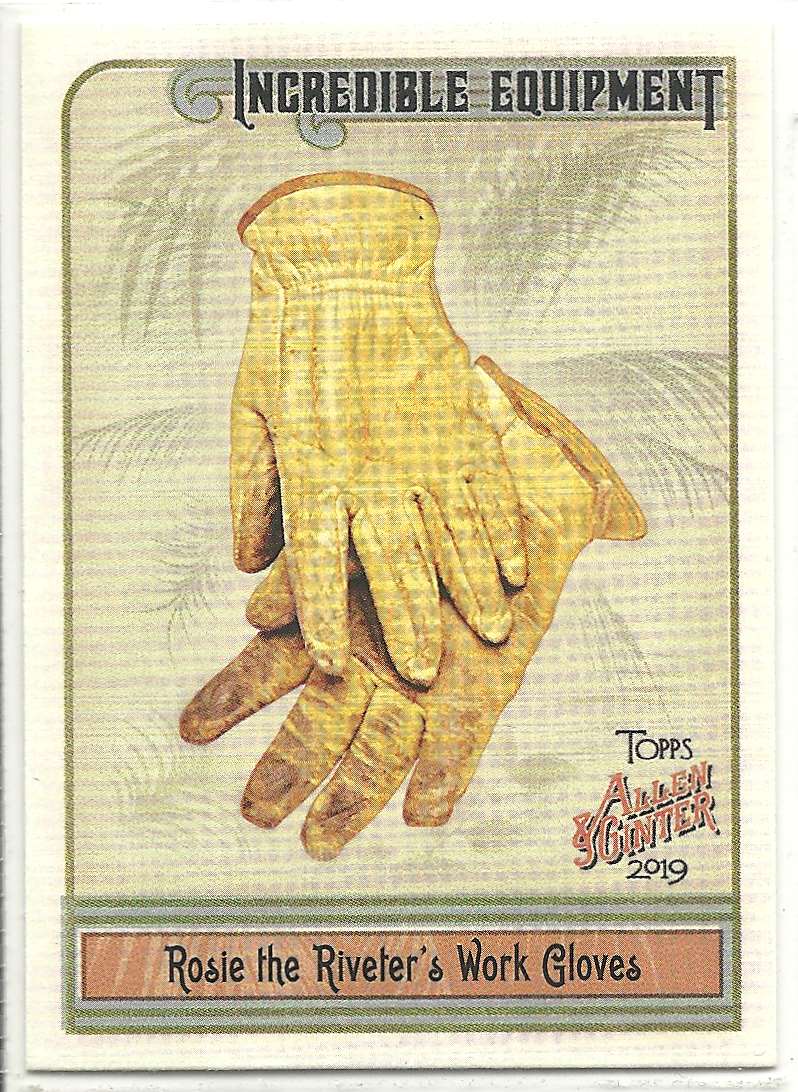 2019 Topps Allen And Ginter Incredible Equipment Rosie The Riveter's Work Gloves #IE-7