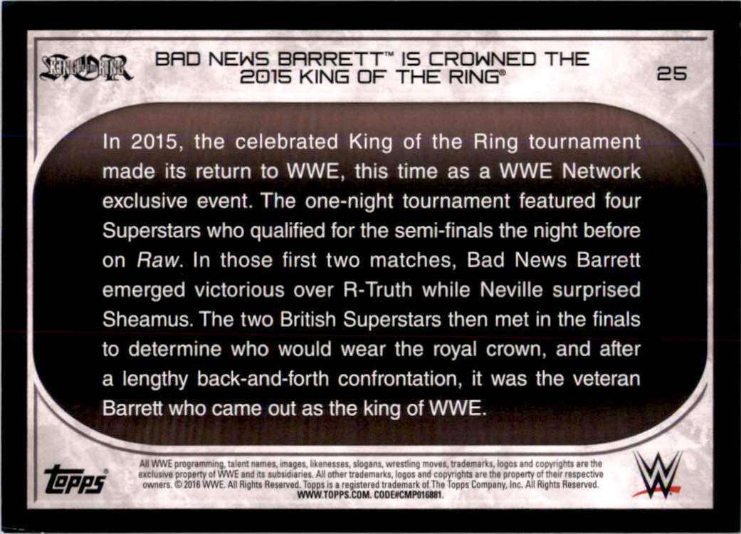 2016 Topps Wwe Road To WrestleMania Wrestling Card Bad News Barrett Is Crowned The 2015 King Of The Ring #25 card back image