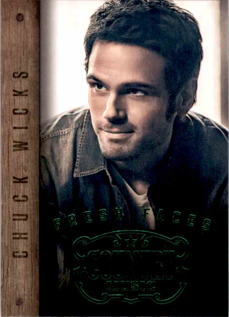 2015 Country Music Fresh Faces Green Chuck Wicks #1 card front image
