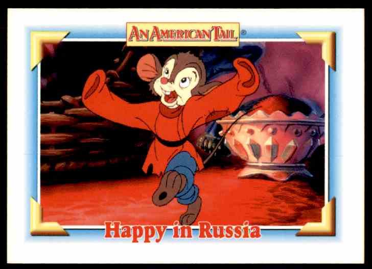 1991 An American Tail Happy In Russia #103 card front image
